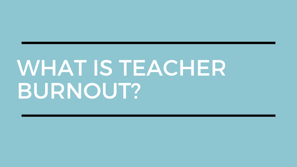 teacher burnout